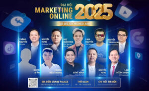 ĐẠI HỘI MARKETING ONLINE 2025