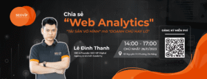 Đăng ký miễn phí "Web Analytics - Dữ liệu Website" "TÀI SẢN VÔ HÌNH" mà "DOANH CHỦ HAY LƠ"