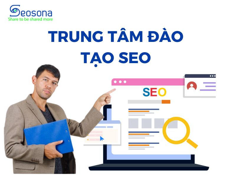 Seosona - Trung tâm đào tạo SEO gắn liền dự án thực tế